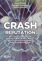 CRASH REPUTATION: 50 + 1 casi di crisi reputazionali: da Armani a DAZN, da Nike a Ryanair, gli errori che hanno pregiudicato il valore di aziende e influencer